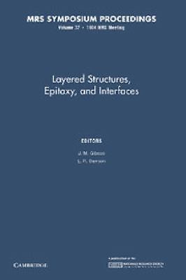 Layered Structures, Epitaxy, and Interfaces: Volume 37 Gibson Dawson Paperback