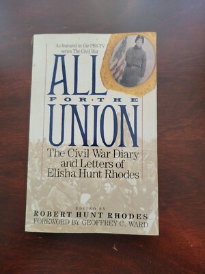 ALL FOR THE UNION: THE CIVIL WAR DIARY AND LETTERS OF ELISHA HUNT ...