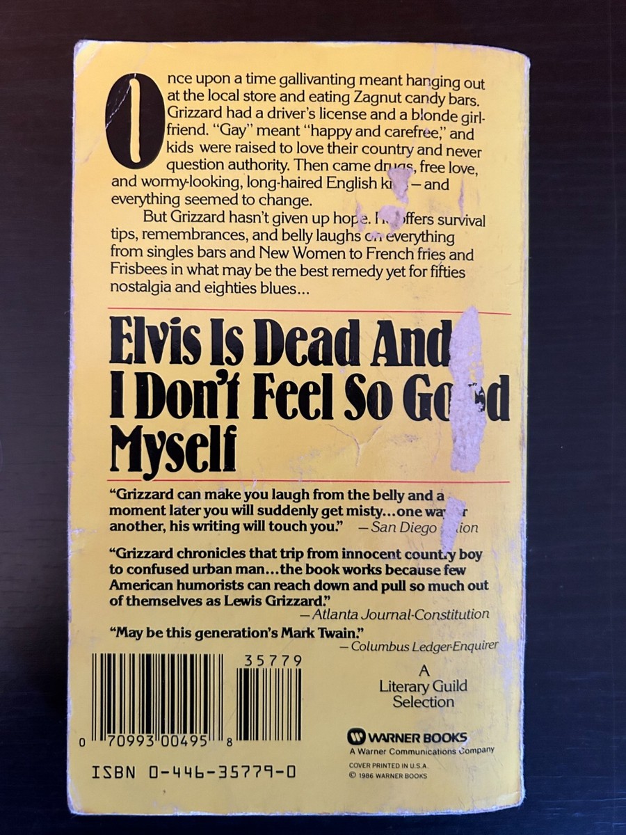 Elvis Is Dead And I Don't Feel So Good Myself by Lewis Grizzard | eBay