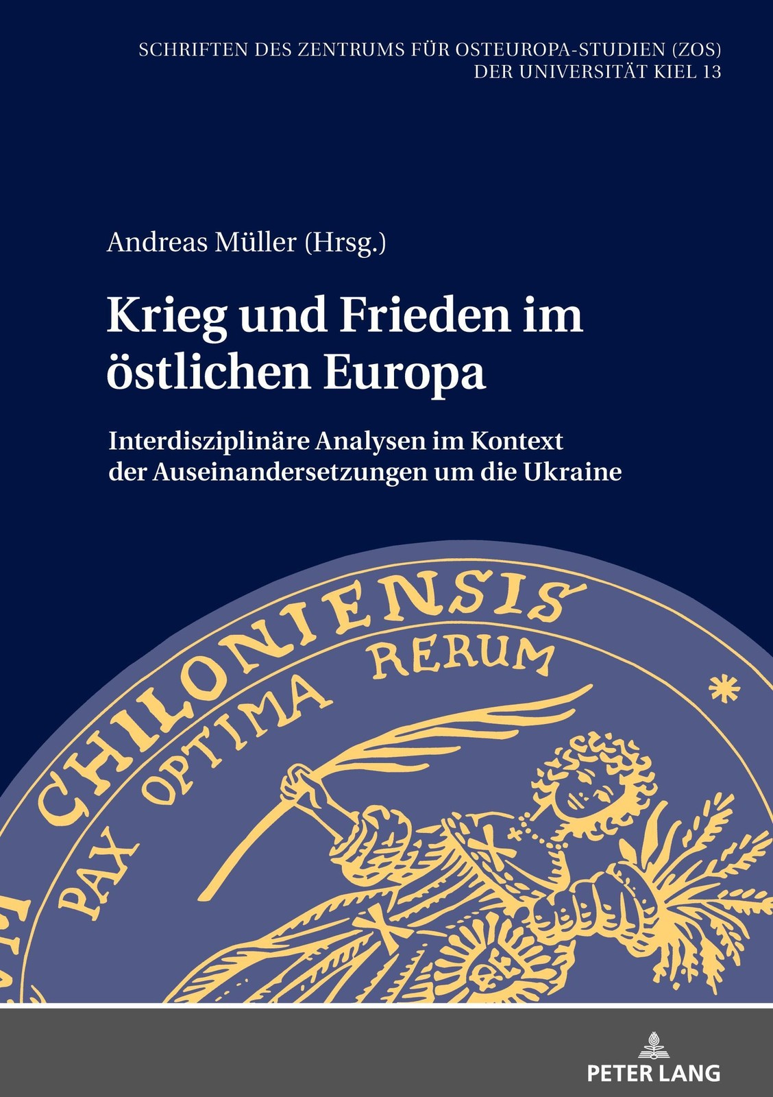 Krieg und Frieden im östlichen Europa Andreas Müller
