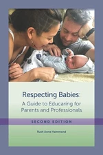Respecting Babies A guide to Educaring for Parents and Professionals by Hammond