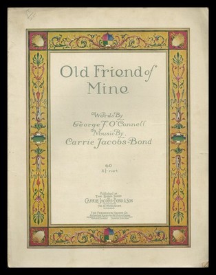 OLD FRIEND OF MINE O'Connell/Carrie Jacobs-Bond 1919 Vintage Sheet Music