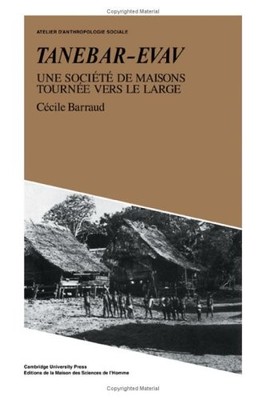 Tanebar-Evav: Une Soci?t? de Maisons Tourn?e vers le... - Barraud, C?cile