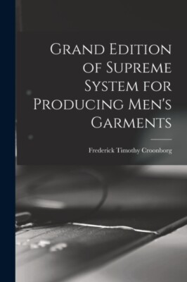 Croonborg - Grand Edition of Supreme System for Producing Men's Garmen - X555z