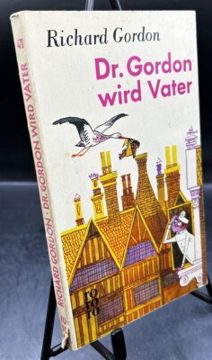 German ~ Dr. Gordon wird Vater ~ Richard Gordon ~ Paperback ~ Vintage 1962