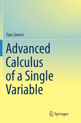 Advanced Calculus of a Single Variable Tunc Geveci Taschenbuch xii Englisch 2018