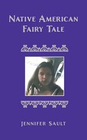 Native American Fairy Tale Jennifer Sault Taschenbuch Kartoniert / Broschiert