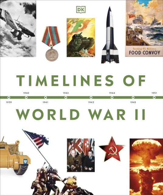 Timelines of World War II (DK Timelines) by Dk (HB 2024) - Image 4