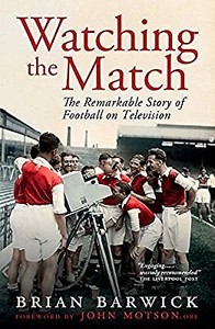 Watching The Match The Inside Story Of Football On Television Brian Barwick U Ebay Watching The Match The Inside Story Of Football On Television Brian Barwick U Ebay