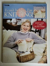 I Can't Believe I'm Knitting 1998, Paperback Leisure Arts Instructions 191 