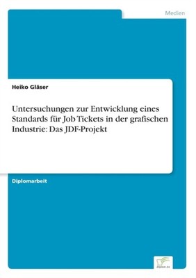 Glser - Untersuchungen zur Entwicklung eines Standards fr Job Ticket - X555z