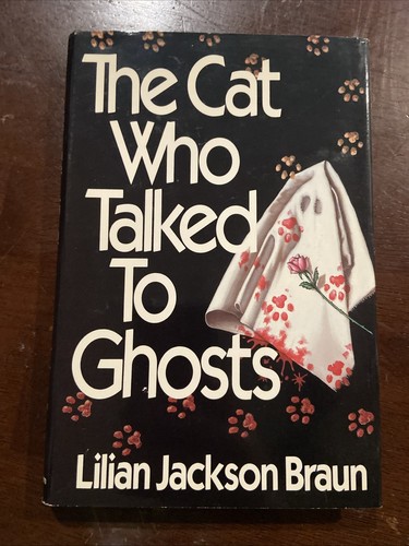 The Cat Who Talked to Ghosts by Braun, Lilian Jackson 1990 1st Edition