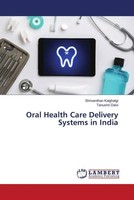 Oral Health Care Delivery Systems In India Shrivardhan Kalghatgi (U. A.) Buch
