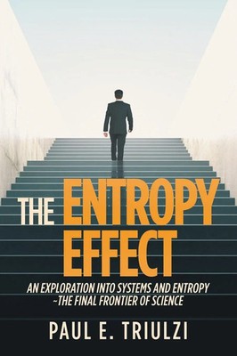Paul E Triulzi | The Entropy Effect | Taschenbuch | Englisch (2018) | iUniverse