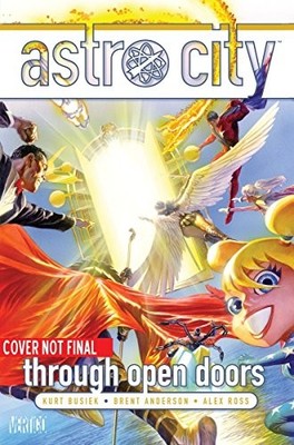 ASTRO CITY: THROUGH OPEN DOORS By Kurt Busiek & Brent Anderson **BRAND NEW**