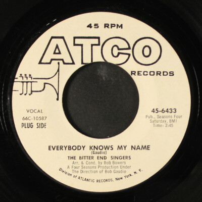 BITTER END SINGERS: come the mornin' / everybody knows my name ATCO 7'' Single