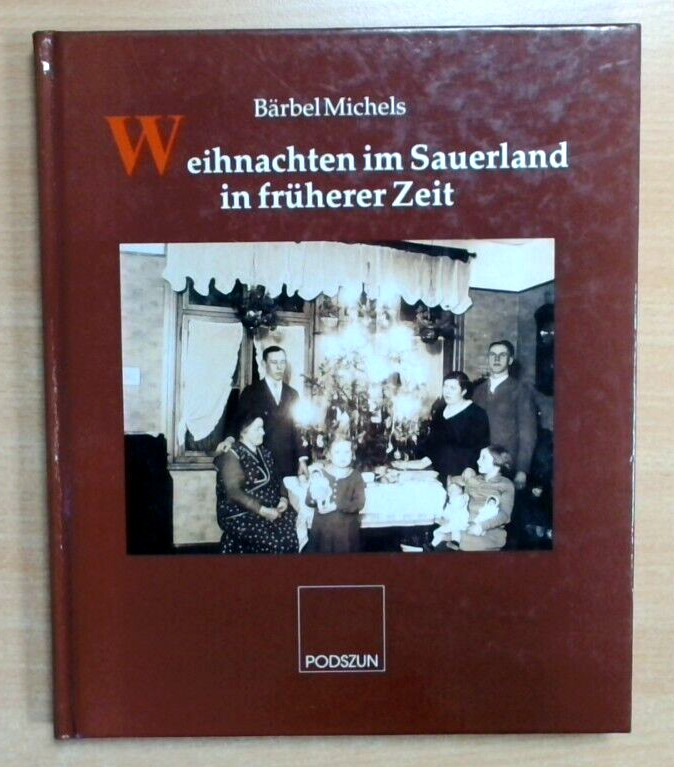 Weihnachten im Sauerland in früherer Zeit - Bärbel Michels (Guter Zustand)