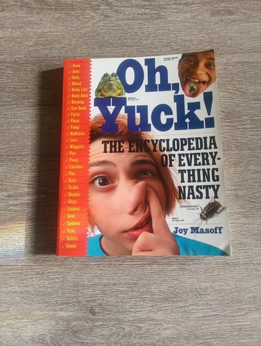 Oh, Yuck! : The Encyclopedia of Everything Nasty by Joy Masoff (2000, Trade Paperback) for sale ...