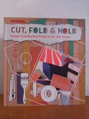 Cut, fold and hold. Unique Cardboard Projects for the Home Schröder, Petra and D