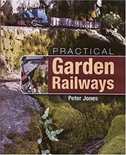 Practical Garden Railways Hardcover Peter Jones