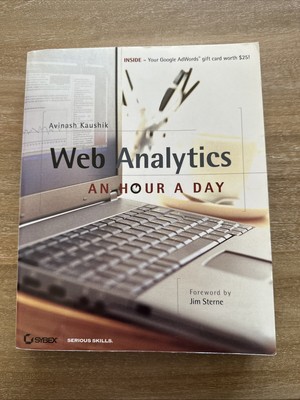 Web Analytics An Hour A Day By Avinash Kaushik 