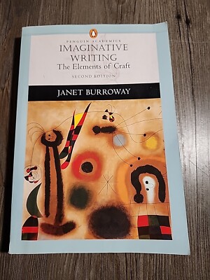 Penguin Academics Ser.: Imaginative Writing : The Elements of Craft by Janet...