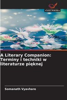A Literary Companion: Terminy I Techniki W Literaturze Pi¿Knej Somanath Vyavhare