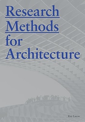 Raymond Lucas - Research Methods for Architecture - Paperback - K245z
