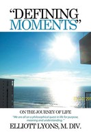 Elliott Lyons M. Div. | Defining Moments ON THE Journey OF Life | Taschenbuch