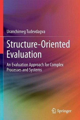 Structure-Oriented Evaluation: An Evaluation Approach for Complex Processes and