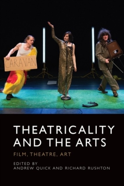 Theatricality And The Arts