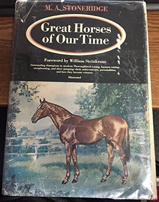 GREAT HORSES OF OUR TIME By M. A Stoneridge - Hardcover *Excellent Condition*