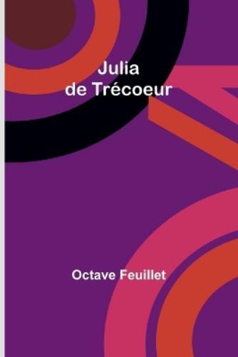 Octave Feuillet Julia de Trécoeur (Tascabile)