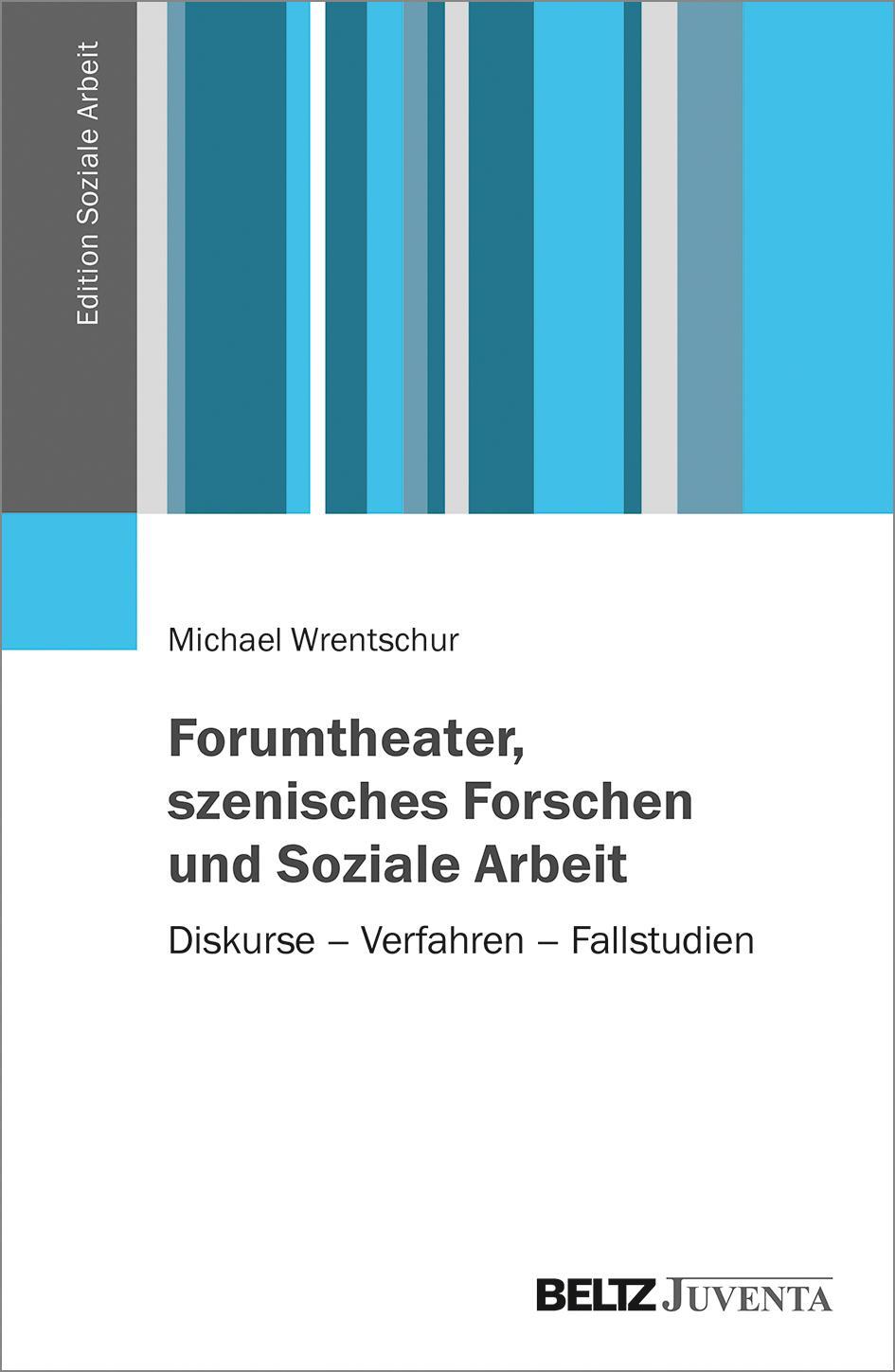 Thumbnail - Forumtheater, Szenisches Forschen Und Soziale Arbeit | Wrentschur,