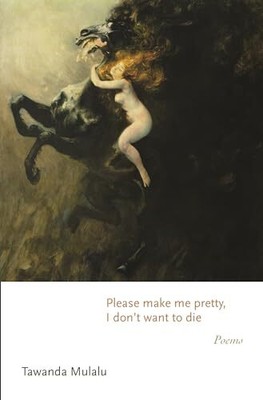 Please make me pretty, I don't want..., Mulalu, Tawanda