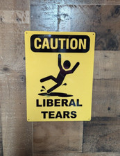 Donald Trump 2024 Yellow Caution Liberal Tears Fall Funny METAL SIGN 9X12 SS269