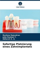 Sofortige Platzierung Eines Zahnimplantats Reshma Rajendran