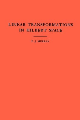 An Introduction to Linear Transformations in Hilbert Space | englisch