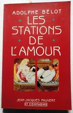 CURIOSA/LES STATIONS DE L'AMOUR/A.BELOT/ED JJ PAUVERT/1987