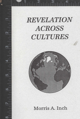 Revelation Across Cultures Inch, Morris A Self Published 1995 SC