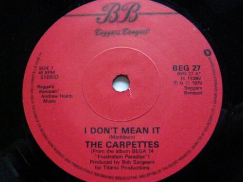 Carpettes I Don't Mean It 7" Beggars Banquet BEG27 NM 1979 I Don't Mean It/Easy - Imagen 1 de 5