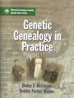 Genetic Genealogy in Practice  by Blaine Bettinger