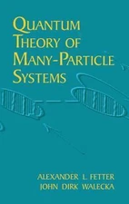 Quantum Theory of Many-Particle Systems (Dover Books on Physics), Fetter, Alexan