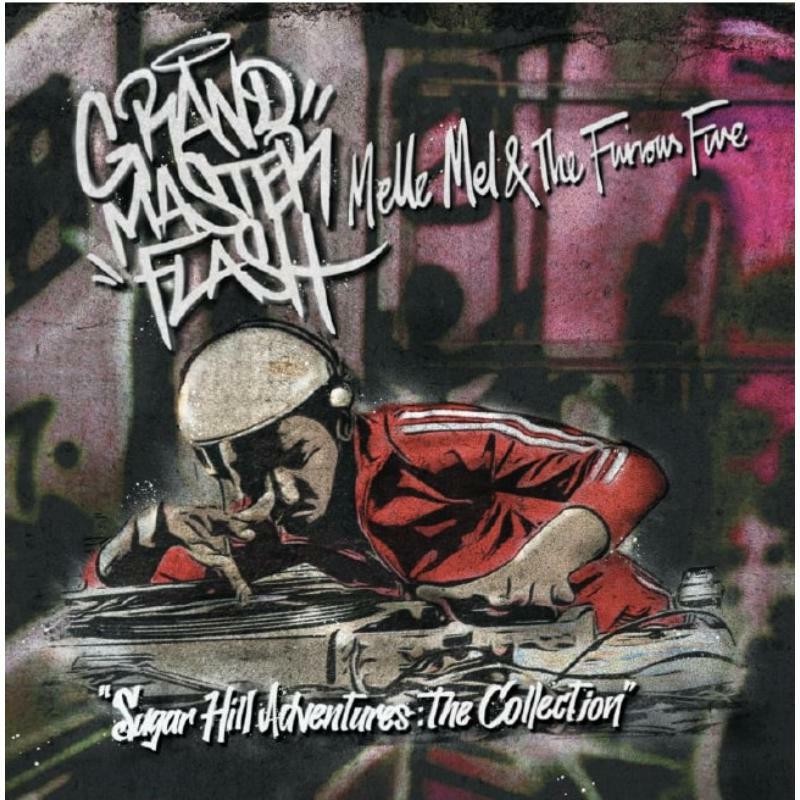 Grandmaster Flash and the Furious Five Sugarhill Adventures - the Collection