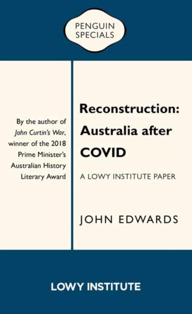 Reconstruction: Australia after COVID by John Edwards (Paperback Book)