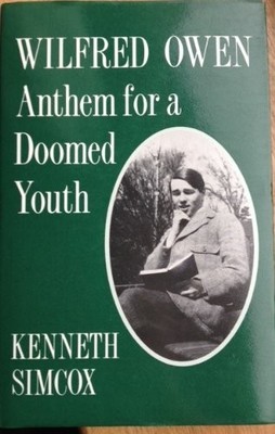 WILFRED OWEN: ANTHEM FOR A DOOMED YOUTH - Hardcover