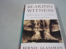 Bearing Witness: A Zen Master's Lessons in Making Peace