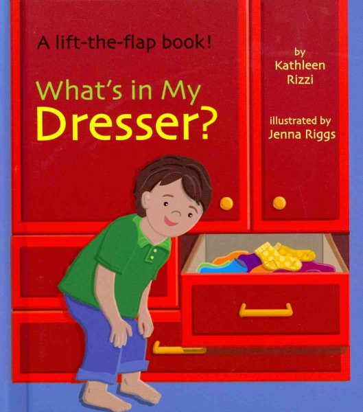 Explore What's in My Dresser Hardcover by Kathleen Rizzi and Jenna Riggs