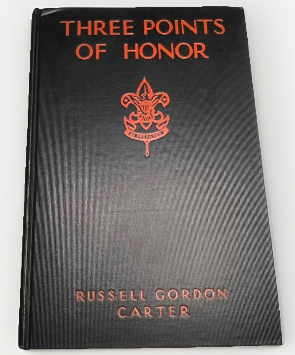 BSA Three Points of Honor by Russell Gordon Carter Hardback *Great Cond. BO-323