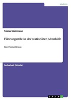 Tobias Steinmann | FüHrungsstile In Der StationäRen Altenhilfe | Taschenbuch